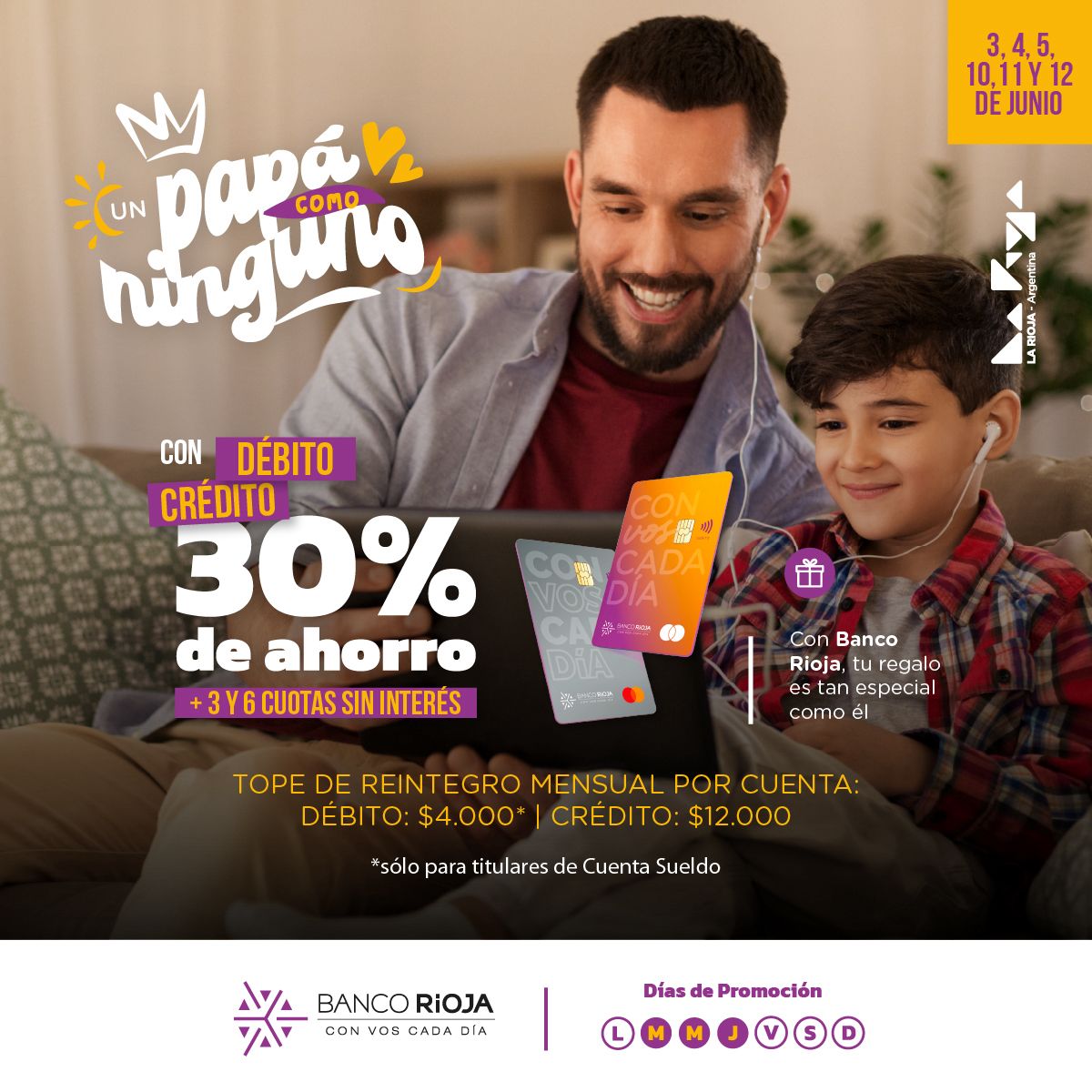 “Un papá como ninguno”: 30% de ahorro y cuotas sin interés Banco Rioja presenta beneficios exclusivos por el Día del Padre.