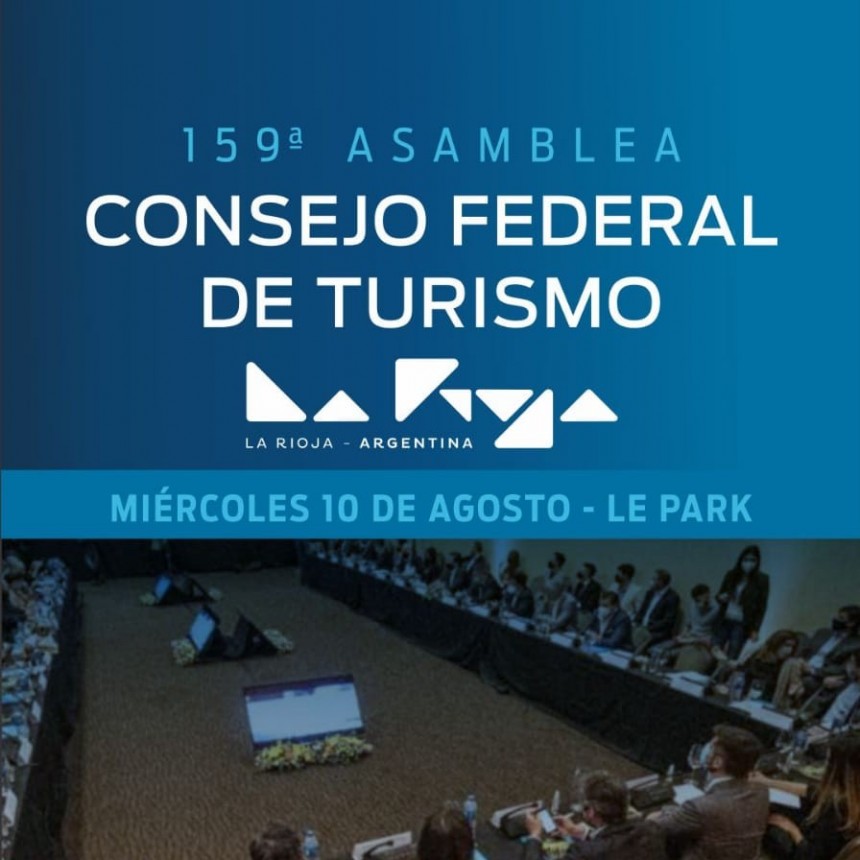 La Rioja recibe a la Asamblea del Consejo Federal de Turismo