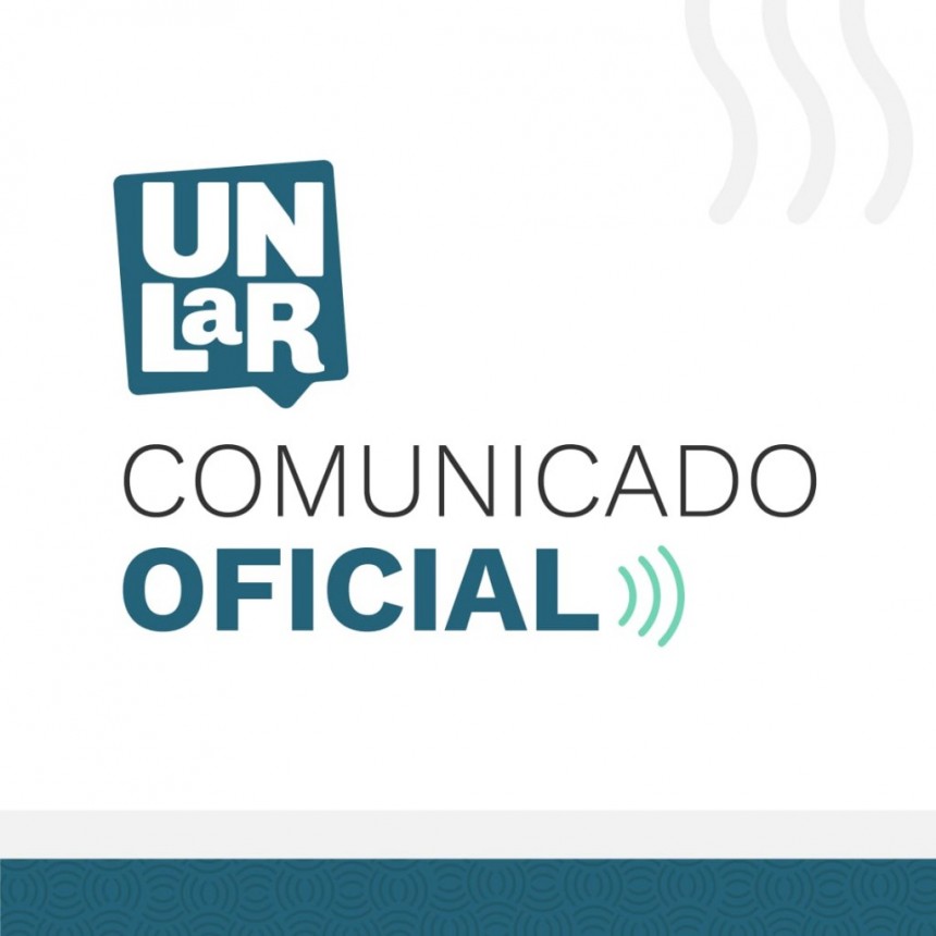 La UNLaR. Comunicado oficial