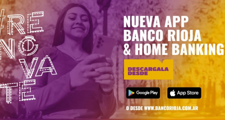 Entró en vigencia la nueva App de Banco Rioja